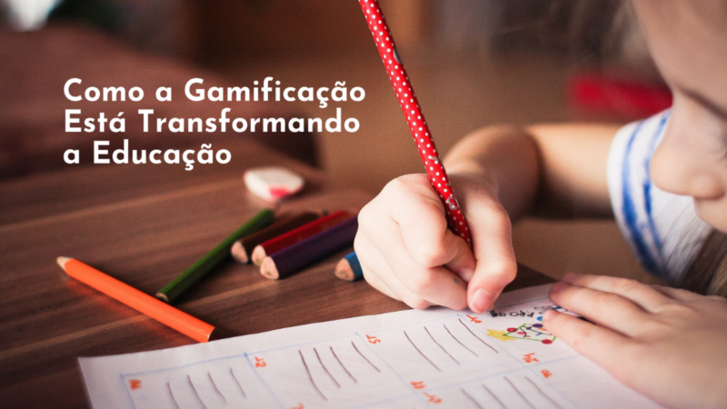 Gamificação na Educação